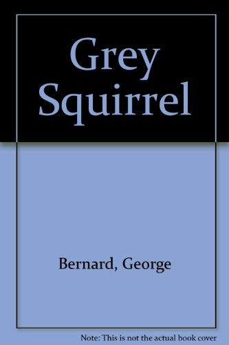 Beispielbild fr Grey Squirrel zum Verkauf von Better World Books