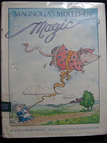 Stock image for Magnolia's Mixed-up Magic for sale by Table of Contents
