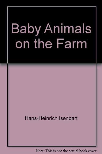 Baby Animals on the Farm - Hans-Heinrich Isenbart