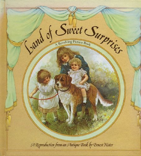 Stock image for Land of Sweet Surprises: A Revolving Picture Book : A Reproduction from an Antique Book by Ernest Nister. for sale by WorldofBooks