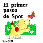 Stock image for El primer paseo de spot (spot's first walk spanish ed.) h for sale by HPB-Diamond