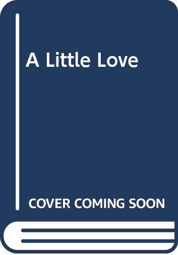 Imagen de archivo de A Little Love a la venta por ThriftBooks-Atlanta