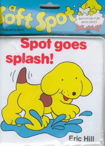 9780399210686: Spot Goes Splash!