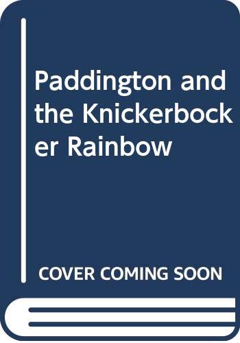 Beispielbild fr Paddington and the Knickerbocker Rainbow zum Verkauf von ThriftBooks-Dallas