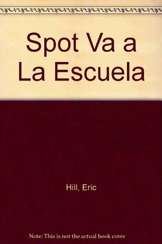 9780399212239: Spot Va a La Escuela / Spot Goes to School