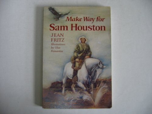 Beispielbild fr Make Way for Sam Houston zum Verkauf von Wonder Book