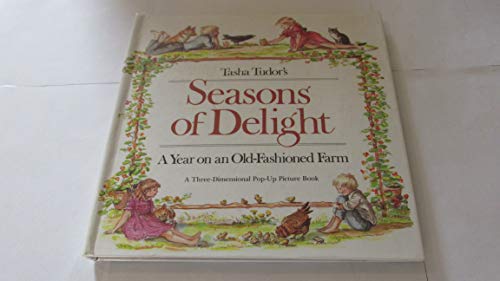 Stock image for Tasha Tudor's Seasons of Delight: A Year on an Old-Fashioned Farm- A Three-Dimensional Pop-Up Picture Book for sale by Books Unplugged