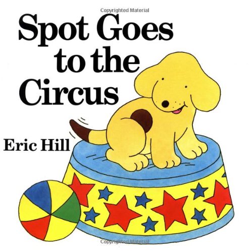 SPOT GOES TO THE CIRCUS