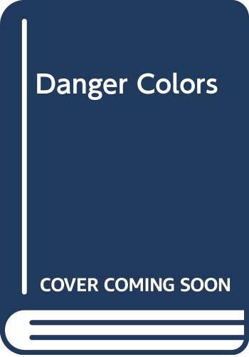 Beispielbild fr Danger Colors zum Verkauf von Better World Books