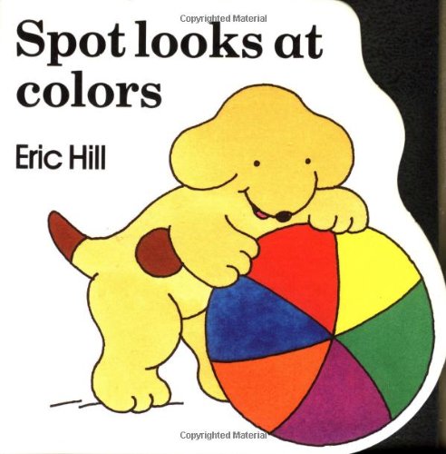 9780399213496: Spot Looks at Colors