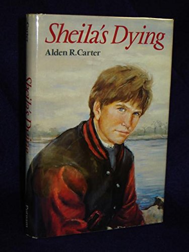 Sheila's Dying (9780399214059) by Carter, Alden R.