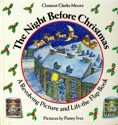 The Night Before Christmas (A Revolving Picture and Lift-the-Flap Book) (9780399215445) by Clement C. Moore