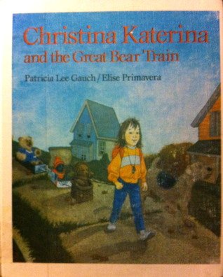 9780399216237: Christina Katerina and the Great Bear Train
