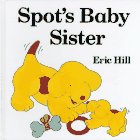 Imagen de archivo de Spot's Baby Sister a la venta por Wonder Book