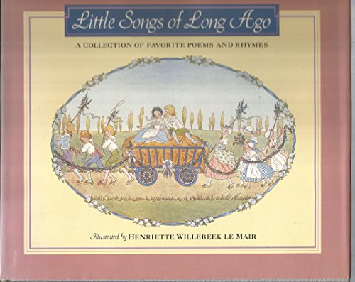 Beispielbild fr Little Songs of Long Ago: A Collection of Favorite Poems and Rhymes zum Verkauf von Wonder Book