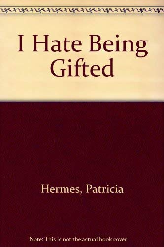 9780399216879: I Hate Being Gifted