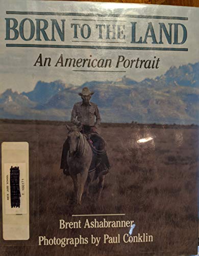 Stock image for Born to the Land: an American portrait for sale by Blue Marble Books LLC