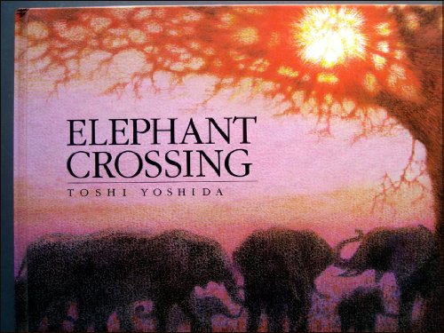 Elephant Crossing (9780399217456) by Yoshida, Toshi