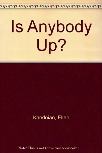 Beispielbild fr Is Anybody Up? zum Verkauf von Better World Books