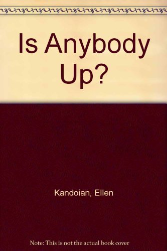 Imagen de archivo de Is Anybody Up? a la venta por Better World Books