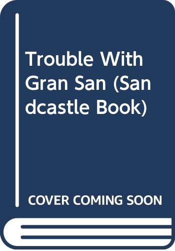 Imagen de archivo de Trouble With Gran San (Sandcastle Book) a la venta por Gulf Coast Books