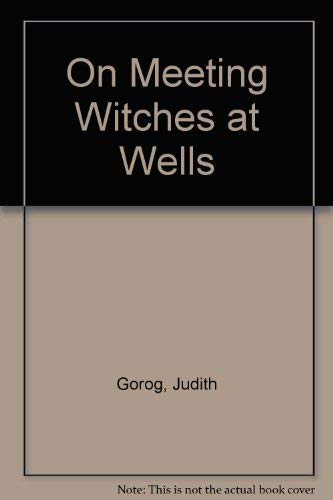 Beispielbild fr On Meeting Witches At Wells zum Verkauf von Wonder Book