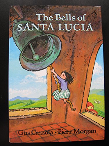Beispielbild fr THE BELLS OF SANTA LUCIA zum Verkauf von Second Story Books, ABAA