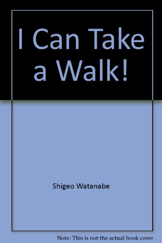 I Can Take a Walk (9780399218477) by Watanabe, Shigeo
