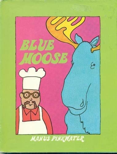 Stock image for Blue Moose for sale by Front Cover Books