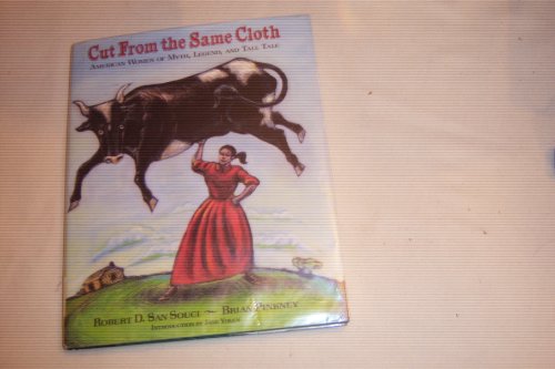 Stock image for CUT FROM THE SAME CLOTH: American Women of Myth, Legend, and Tall Tale for sale by David H. Gerber Books (gerberbooks)