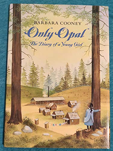 Stock image for Only Opal : The Diary of a Young Girl for sale by Better World Books