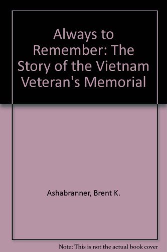 Stock image for Always to Remember: The Story of the Vietnam Veterans Memorial for sale by Ground Zero Books, Ltd.