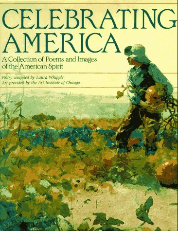 Imagen de archivo de Celebrating America: A Collection of Poems and Images of the American Spirit a la venta por Your Online Bookstore