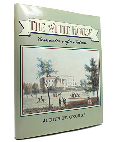 Beispielbild fr The White House: Cornerstone of a Nation zum Verkauf von Booketeria Inc.