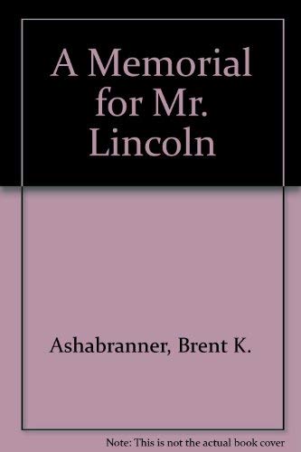 Stock image for A Memorial For Mr. Lincoln for sale by Library House Internet Sales