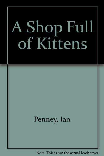 9780399222801: A Shop Full of Kittens