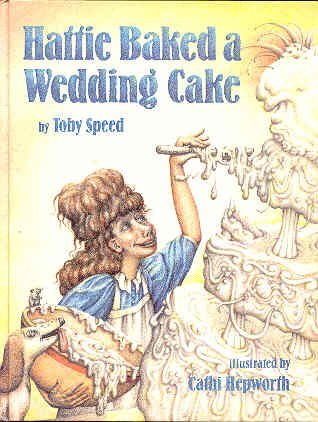 Imagen de archivo de Hattie Baked a Wedding Cake a la venta por Better World Books