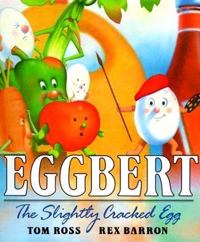 9780399224164: Eggbert, the Slightly Cracked Egg