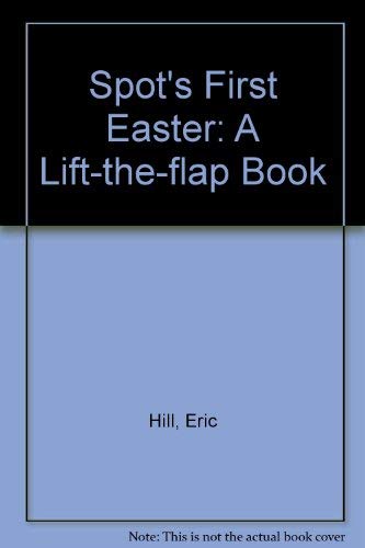 Beispielbild fr Spot's First Easter: A Lift-the-flap Book zum Verkauf von Gulf Coast Books