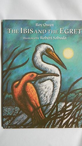 Imagen de archivo de The Ibis & the Egret a la venta por Idaho Youth Ranch Books