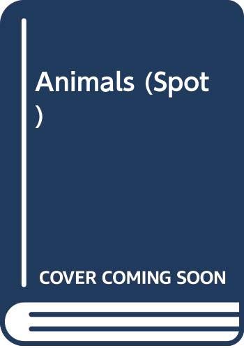 Animals (Spot) (9780399225246) by Hill, Eric