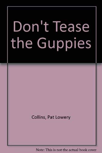 9780399225307: Don't Tease the Guppies