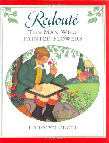 Beispielbild fr Redoute: The Man Who Painted Flowers zum Verkauf von WorldofBooks