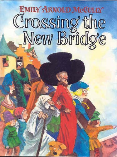 Crossing the New Bridge (9780399226182) by McCully, Emily Arnold