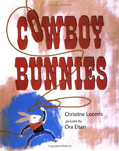Stock image for Cowboy Bunnies for sale by Better World Books: West