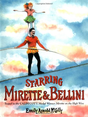 Stock image for Starring Mirette and Bellini for sale by SecondSale