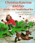 Imagen de archivo de Christina Katerina and Fats and the Great Neighborhood War a la venta por Better World Books