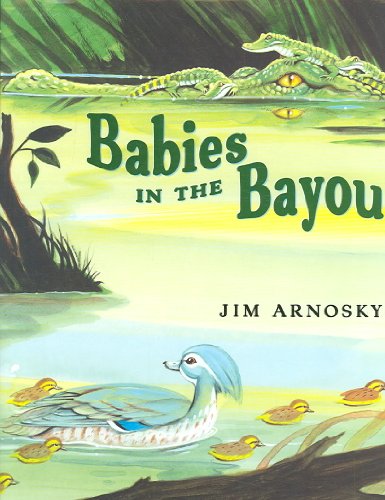 Stock image for Babies in the Bayou for sale by Front Cover Books