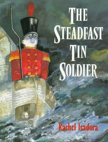 Beispielbild fr The Steadfast Tin Soldier zum Verkauf von ThriftBooks-Atlanta