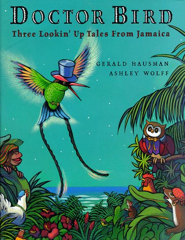 Beispielbild fr Doctor Bird: Three Lookin' Up Tales From Jamaica zum Verkauf von BooksRun